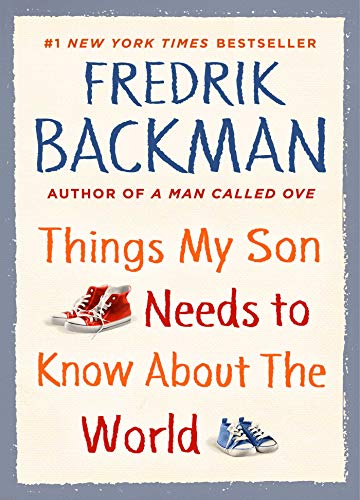 Things My Son Needs to Know About the World by Fredrik Backman (cover) Image: text only