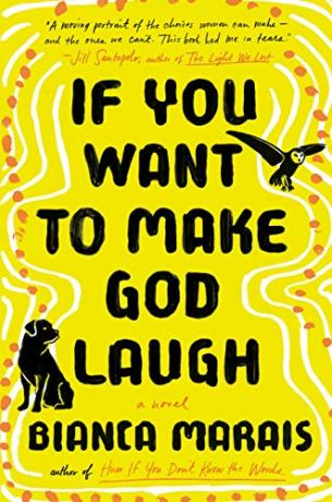 If You Want to Make God Laugh by Bianca Marais (cover)