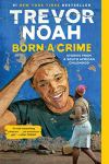 Born a Crime by Trevor Noah (cover) Image: a casual Trevor Noah