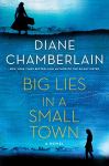 Big Lies in a Small Town by Diane Chamberlain (cover)