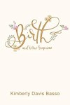 Birth and Other Surprises by Kimberly Davis Basso (cover) Gold fancy writing on a white cover