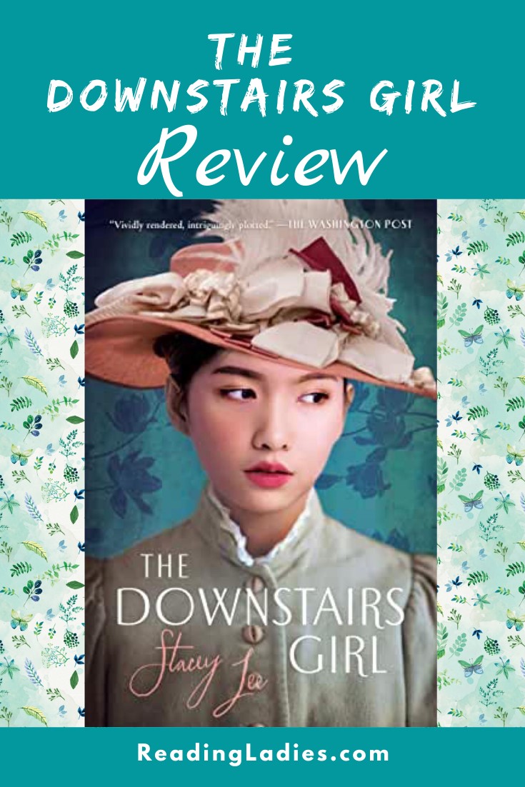 The Downstairs Girl by Stacey Lee (author) Image: a teenage Asian girl wearing a fancy hat in an 1890 style
