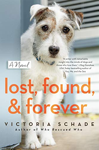 Lost, Found, & Forever by Victoria Schade (cover) Image: a cute, white, mixed breed dog with gray markings peeks around a corner