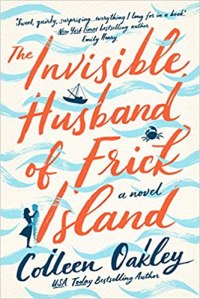Invisible Husband of Frick Island by Colleen Oakley (cover) Image: coral and blue text....individual waves wrap randomly around the text