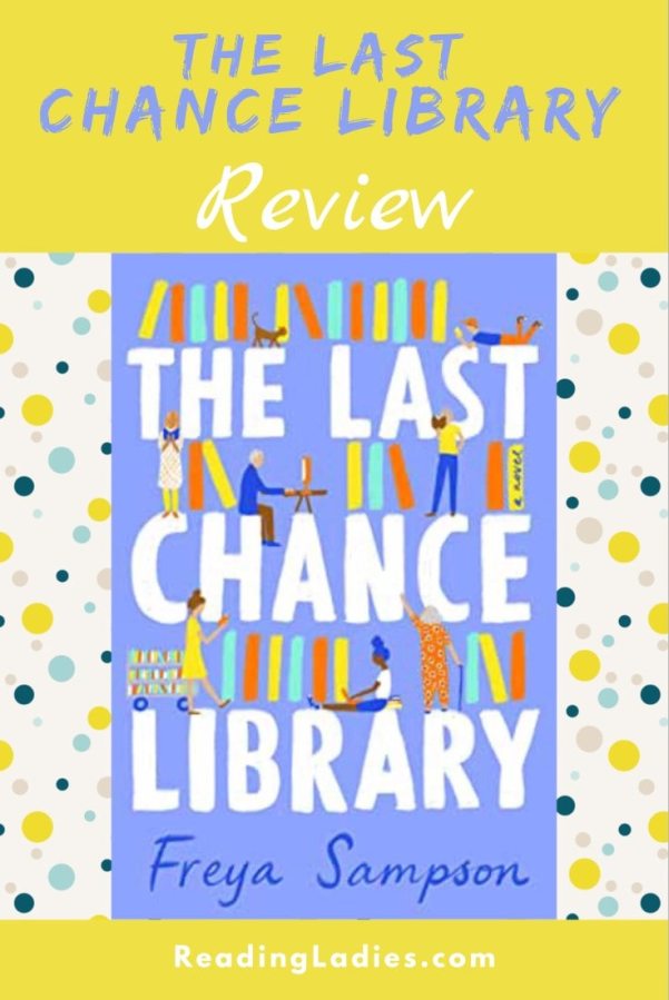 The Last Chance Library by Freya Sampson (cover) Image: white block text on a blue background.....text forms 3 shelves which hold graphic images of books and library scenes