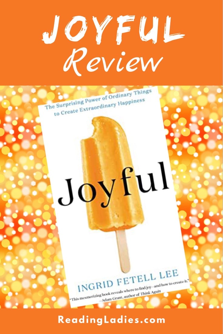 Joyful by Ingrid Fetell Lee (cover) Image: black text over a large orange frozen ice cream bar against a white background