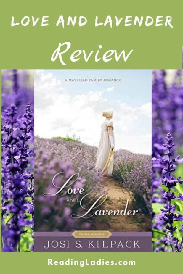Love and Lavender by Josi S. Kilpack (cover) Image: a young woman in 1800s period dress stands alone in a field of lavender)