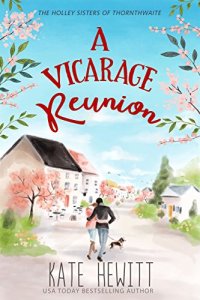 A Vicarage Reunion by Kate Hewitt (cover) Image: a man and woman and dog walk together in a lovely rural village