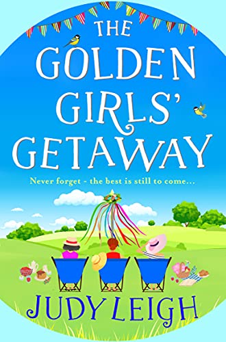 The Golden Girls Getaway by Judy Leigh (cover) Image: white text against a blue sky and three women sitting in camp chairs with their backs to the camera on a green expansive lawn area