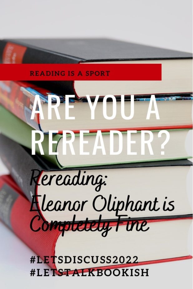 Are You a Rereader? Rereading Eleanor Oliphant is Completely Fine (white text over a background of a stack of hardback books)