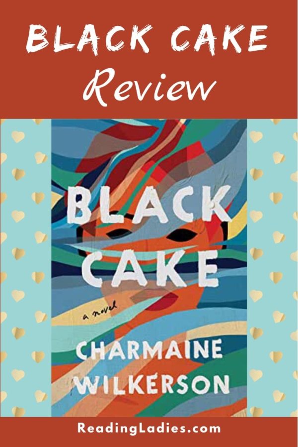 Black Cake by Charmaine Wilkerson (cover) white text over a background of various multicolored graphic shapes