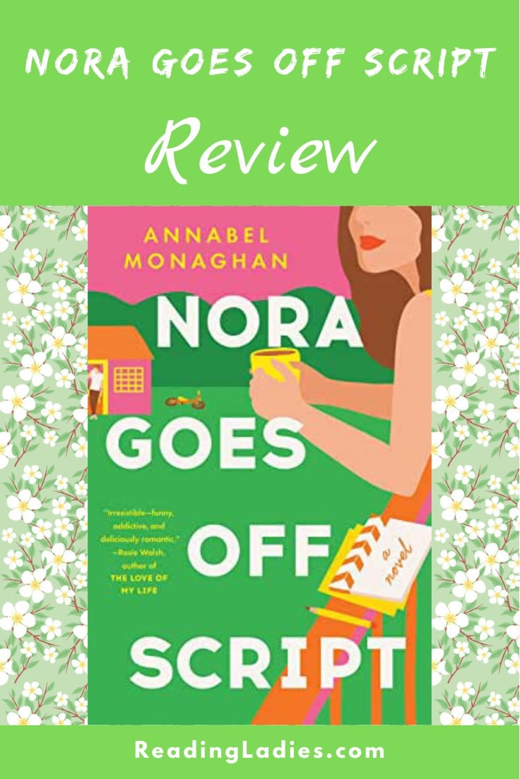 Nora Goes Off Script by Annabel Monaghan (cover) Image: graphic image of a young woman carrying a cup of coffee across a green lawn towards a small house....a man stands in the doorway